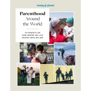 Parenthood Around the World Lonely Planet